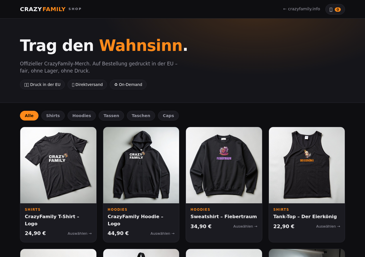 Der Merch-Shop: „Trag den Wahnsinn“ - Hoodies, Shirts, Tassen